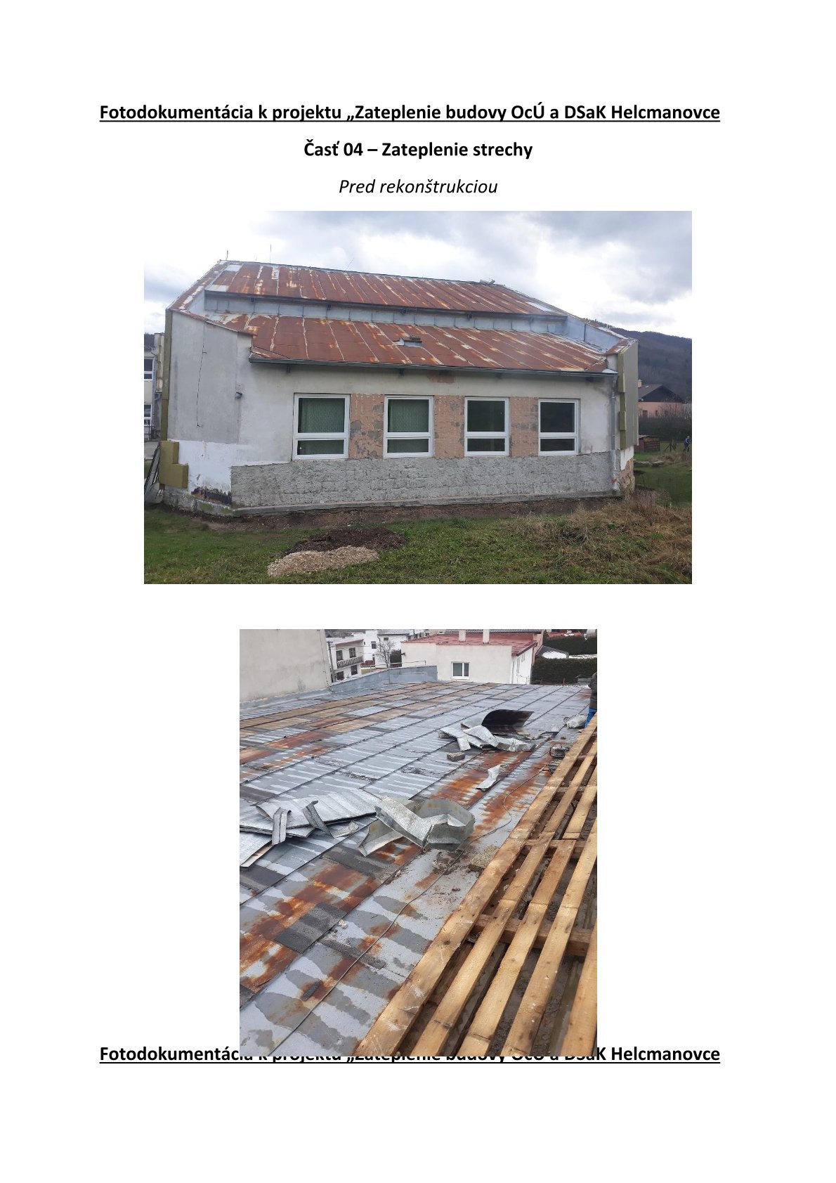 Zateplenie budovy OcÚ a DSaK Helcmanovce 2019 - 2020 - Zateplenie strechy 1